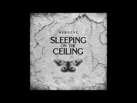 Neroche - Sleeping On The Ceiling (Full Album)