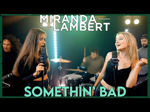"Somethin' Bad" - Miranda Lambert, Carrie Underwood (Cover by First to Eleven ft. Alexis Federici)