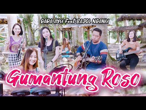 Dara Ayu Ft. Bajol Ndanu - Gumantung Roso - Official Music Video
