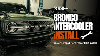 How to Install the Full-Race Intercooler on a Ford Bronco & Ranger (Step-by-Step Guide)