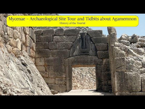 Mycenae – Archaeological Site Tour and Tidbits about Agamemn