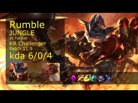 Rumble vs Taliyah Jungle - KR Challenger 6/0/4 Patch 11.9 Gameplay // [롤] 럼블 vs 탈리야 정글