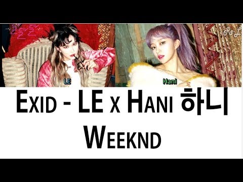 EXID LE x Hani 하니 - Weeknd (Color Coded Lyrics) (ENGLISH/ROM/HAN)