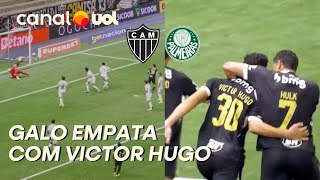 PALMEIRAS X ATLÉTICO-MG: GALO EMPATA COM VICTOR HUGO!