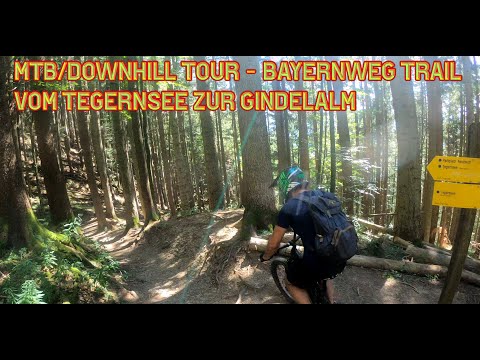 MTB/Downhill Trail Tour - Bayernweg Trail vom Tegernsee zur Gindelalm 4K  [Rookies/Anfänger]