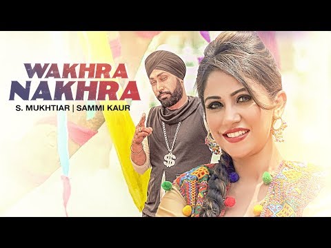 Wakhra Nakhra — watch video