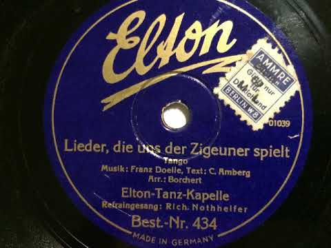 Elton-Tanz-Kapelle, Richard Nothhelfer, Lieder die uns der Zieguener spielt, Tango, Stuttgart, 1936