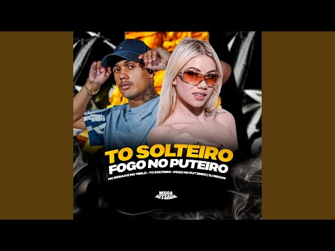 To Solteiro Fogo no Puteiro