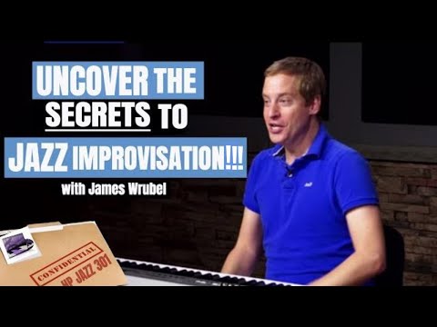 Jazz 301: Learn the Secrets To Jazz Improvisation