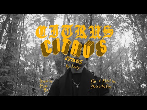 J.Nasty - Citrus (Official Music Video)