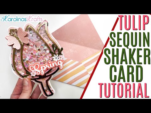 Tulip Shaker Card Tutorial Process Video, Sequin Shaker Card Tutorial Video, Tulip Shaker Mini Album