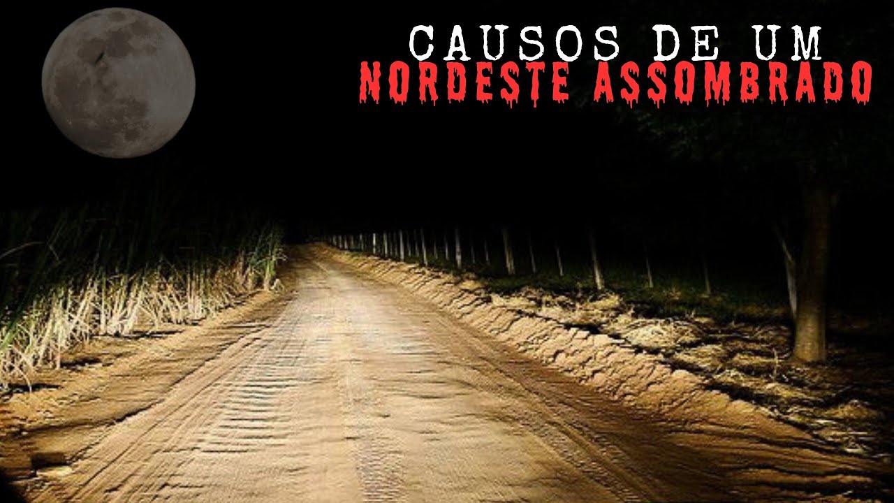 HISTÓRIAS DE UM NORDESTE ASSOMBRADO.