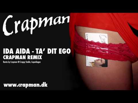 Ida Aida - Ta' Dit Ego (Crapman Remix)