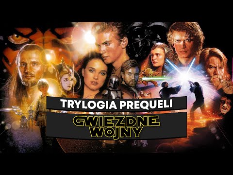 GWIEZDNE WOJNY - Trylogia Prequeli w skrócie (+ WOJNY KLONÓW)