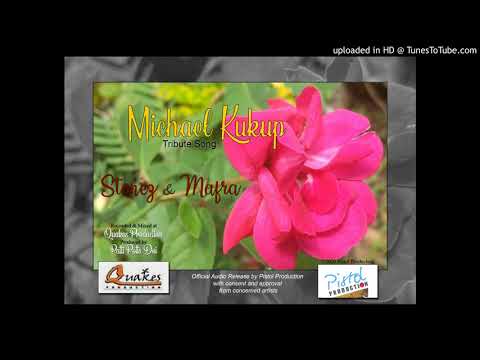 Michael Kukup Tribute Song_Stonez & Mafra (QP2020)