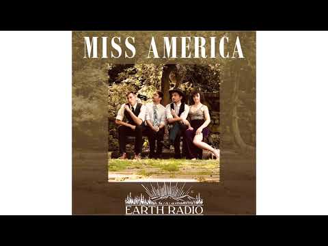 Earth Radio - Miss America