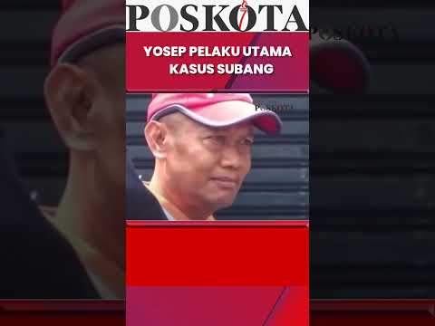Kasus Subang Berakhir, Yosep Jadi Pelaku Utama Dalam Perampasan Nyawa Ibu dan Anak