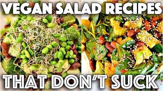 YUMMY SALAD RECIPES THAT DON'T SUCK (VEGAN)