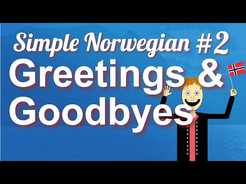 Simple Norwegian #2 - Greetings, Introductions & Goodbyes