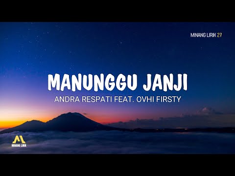 Manunggu Janji - Andra Respati Feat Ovhi Firsty | Lirik Lagu Minang