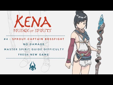 Kena  Bridge of Spirits Sprout Captain Bossfight No Damage Master Spirit Guide Difficulty