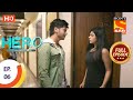 Hero Gayab Mode On Ep 6 Full Episode 14th December 2020