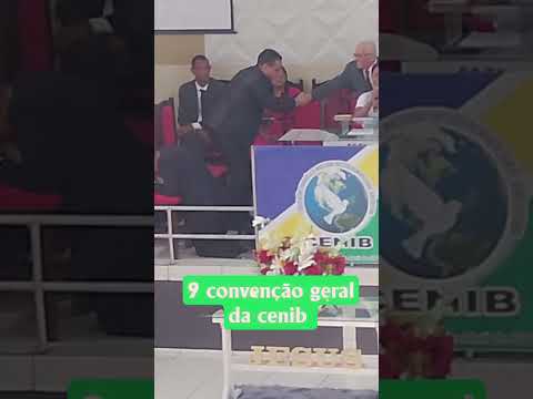 9 convenção geral da cenib Serrolândia Bahia