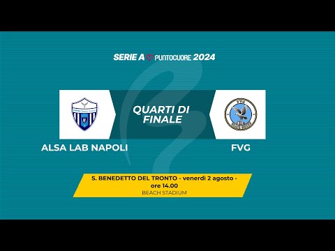 Beach Soccer 2024 Quarti di Finale | ALSA LAB NAPOLI - FVG