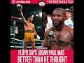 FLOYD MAYWEATHER PRAISES LOGAN PAULS BOXING AFTER THE FIGHT