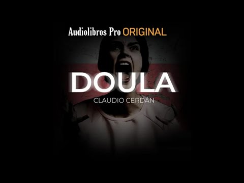 , title : 'DOULA | [🔊 Audiolibro Completo en Español] usar 🎧👈 para una mejor experiencia 🎶'