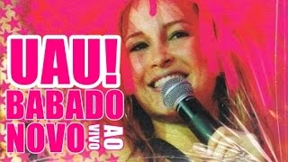 UAU! Ao Vivo em Salvador  - Babado Novo/Claudia Leitte