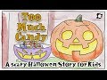 Scary Halloween Story For Kids - Too Much Candy by ELF Learning