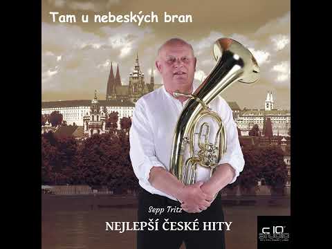 Sepp Tritz - Tam u nebeských bran ( Dort am Himmelstor ) - Michal Tučný