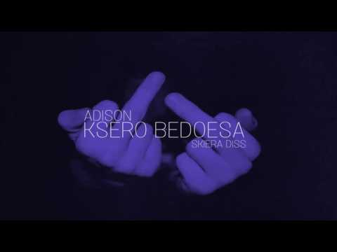 ADISON - KSERO BEDOESA (skiera DISS)