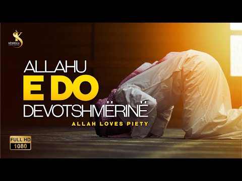 Allahu E DO Devotshmërinë