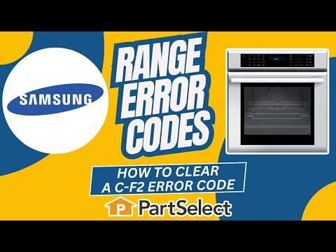 How to Clear the Samsung Range C-F2 Error Code | PartSelect.com