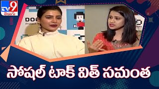 Social Talk With Samantha :  Exclusive Interview
