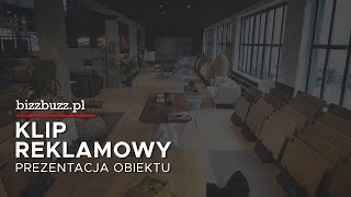 KLIP REKLAMOWY + PREZENTACJA OBIEKTU + GDAŃSK ❯ BizzBuzz.pl