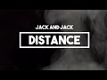 Jack and Jack - Distance | Lyrics 
