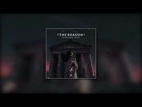 Seum Dero, Jayde - The Reason