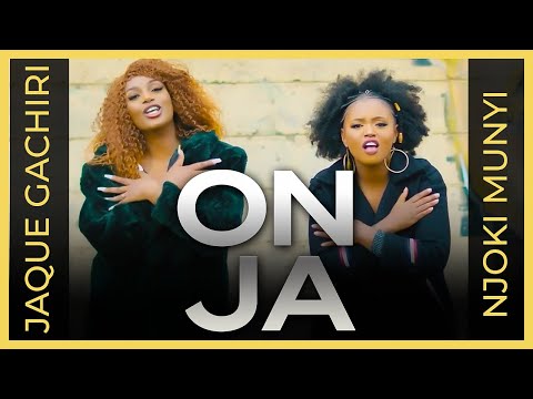 ONJA - NJOKI MUNYI x JAQUE GACHIRI || Skiza 5437703 to 811