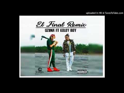 Goldy Boy Ft. Ozuna - El Final