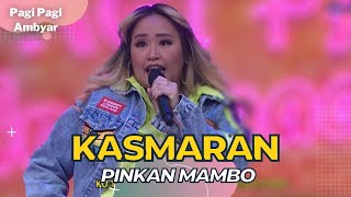 Download lagu Kasmaran | Pinkan Mambo | PAGI PAGI AMBYAR (19/9/22) mp3