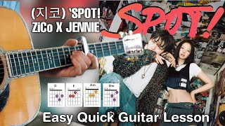 ZICO X JENNIE (지코) SPOT - Guitar Cover + Lesson Easy Chords Short Guitar Tutorial
