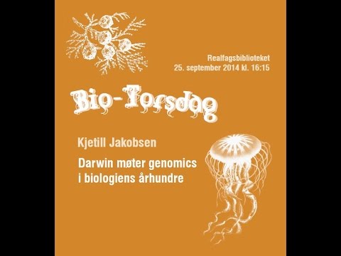 BIO-torsdag 09/14: «Darwin møter genomics i biologiens århundre» med Kjetill Jakobsen