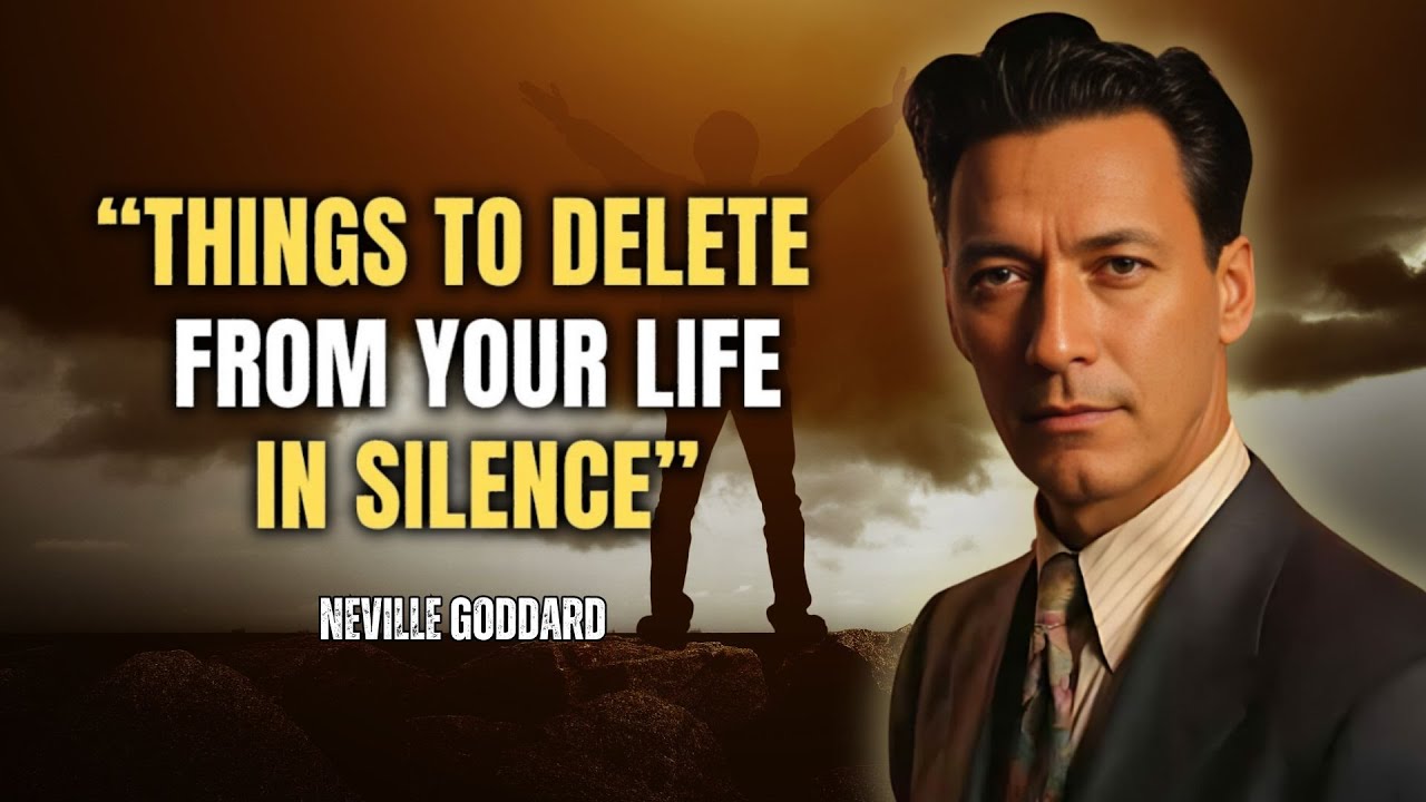 Neville Goddard - 11 Things You Should Quietly Eliminate from Your Life