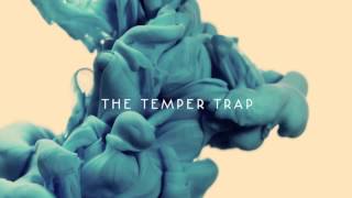 The Temper Trap - Miracle