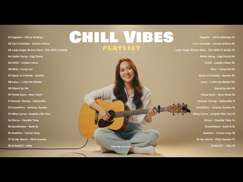 Chill Vibes Playlist 2026 🍂🎵| New English Love Song That Feel Deep | Happier, Sailor Song, Heather