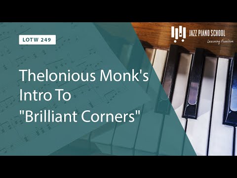 Thelonious Monk's intro to "Brilliant Corners" (LOTW #249)