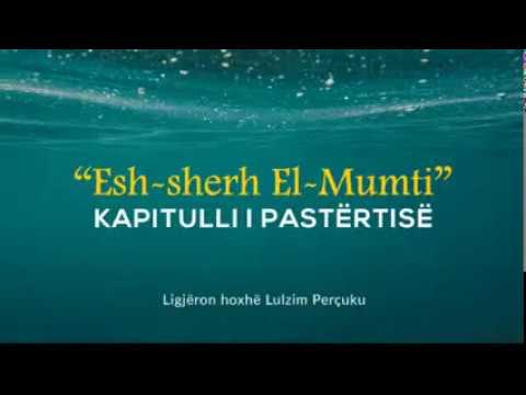 7) Esh-Sherh El-Mumti - Kapitulli i pastërtisë(Disa çështje kur ka dyshime rreth pastërtisë së ujit)